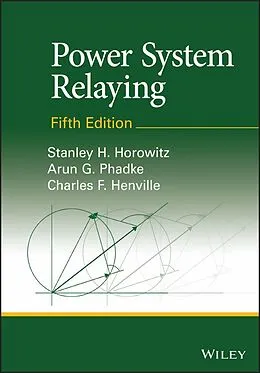 E-Book (epub) Power System Relaying von Stanley H. Horowitz, Arun G. Phadke, Charles F. Henville