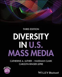 E-Book (pdf) Diversity in U.S. Mass Media von Catherine A. Luther, Naeemah Clark, Carolyn Ringer Lepre