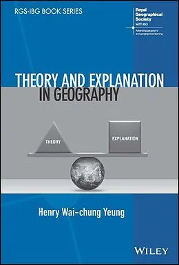 E-Book (epub) Theory and Explanation in Geography von Henry Wai-chung Yeung