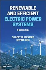 Fester Einband Renewable and Efficient Electric Power Systems von Masters Gilbert M., Kevin F. Hsu