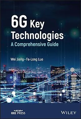 E-Book (pdf) 6G Key Technologies von Wei Jiang, Fa-Long Luo
