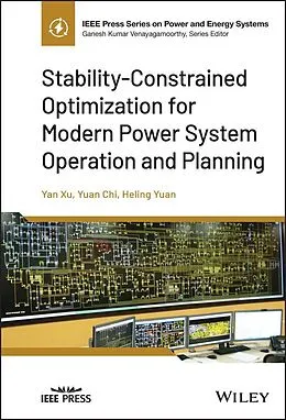 E-Book (epub) Stability-Constrained Optimization for Modern Power System Operation and Planning von Yan Xu, Yuan Chi, Heling Yuan