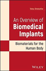 Livre Relié An Overview of Biomedical Implants de Tolou Shokuhfar