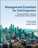 Fester Einband Management Essentials for Civil Engineers von Cody A Pennetti, C Kat Grimsley, Brian Grindall