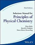 E-Book (pdf) Solutions Manual for Principles of Physical Chemistry, 3rd Edition von Hans Kuhn, David H. Waldeck, Horst-Dieter Försterling