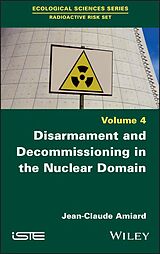 E-Book (epub) Disarmament and Decommissioning in the Nuclear Domain von Jean-Claude Amiard
