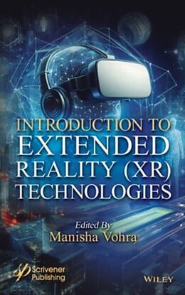 Livre Relié Introduction to Extended Reality (XR) Technologies de Manisha Patil, Bhushan Vohra