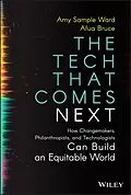 E-Book (epub) The Tech That Comes Next von Amy Sample Ward, Afua Bruce
