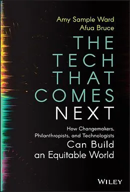 E-Book (epub) The Tech That Comes Next von Amy Sample Ward, Afua Bruce