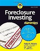 E-Book (pdf) Foreclosure Investing For Dummies von Ralph R. Roberts