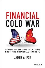 eBook (epub) Financial Cold War de James A. Fok