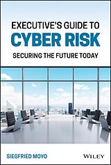 eBook (pdf) Executive's Guide to Cyber Risk de Siegfried Moyo