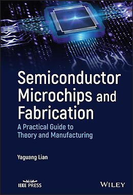 eBook (pdf) Semiconductor Microchips and Fabrication de Yaguang Lian