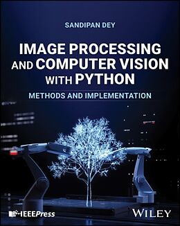 Livre Relié Image Processing and Computer Vision with Python de Sandipan Dey