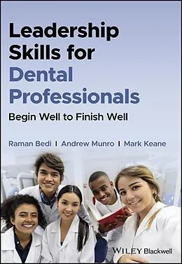 E-Book (epub) Leadership Skills for Dental Professionals von Raman Bedi, Andrew Munro, Mark Keane