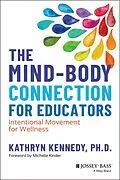 E-Book (pdf) The Mind-Body Connection for Educators von Kathryn Kennedy