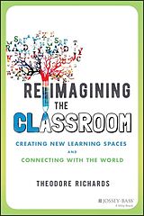 eBook (epub) Reimagining the Classroom de Theodore Richards