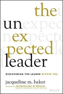 E-Book (pdf) The Unexpected Leader von Jacqueline M. Baker