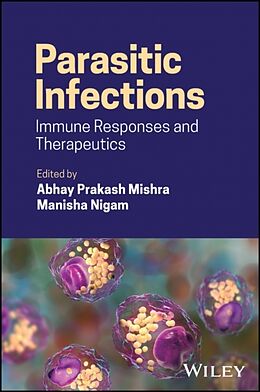 Livre Relié Parasitic Infections de Abhay Prakash (University of Free State, S Mishra