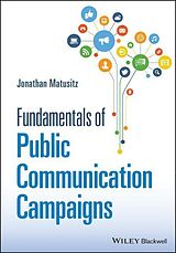 Kartonierter Einband Fundamentals of Public Communication Campaigns von Jonathan Matusitz
