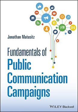 Couverture cartonnée Fundamentals of Public Communication Campaigns de Jonathan Matusitz