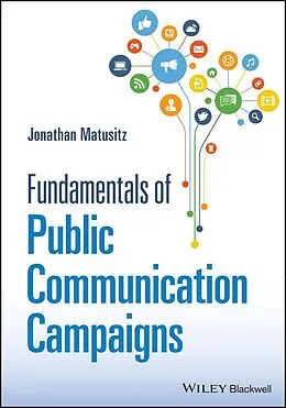 E-Book (pdf) Fundamentals of Public Communication Campaigns von Jonathan Matusitz