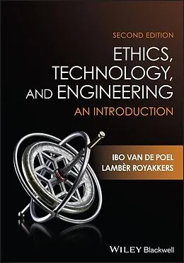 E-Book (epub) Ethics, Technology, and Engineering von Ibo van de Poel, Lamber Royakkers