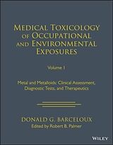Fester Einband Medical Toxicology: Occupational and Environmental Exposures von Donald G. Barceloux