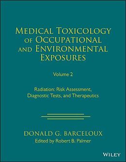 Fester Einband Medical Toxicology of Occupational and Environmental Exposures to Radiation, Volume 2 von Barceloux Donald G.