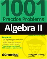 E-Book (pdf) Algebra II: 1001 Practice Problems For Dummies (+ Free Online Practice) von Mary Jane Sterling
