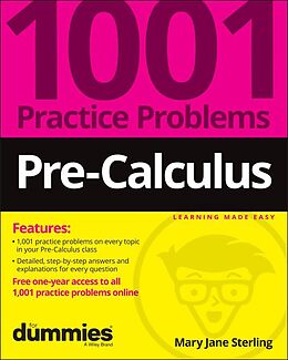E-Book (pdf) Pre-Calculus: 1001 Practice Problems For Dummies (+ Free Online Practice) von Mary Jane Sterling