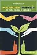 E-Book (epub) Social Justice in the Stories of Jesus von Matthew E. Gordley