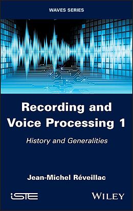 eBook (pdf) Recording and Voice Processing, Volume 1 de Jean-Michel Réveillac