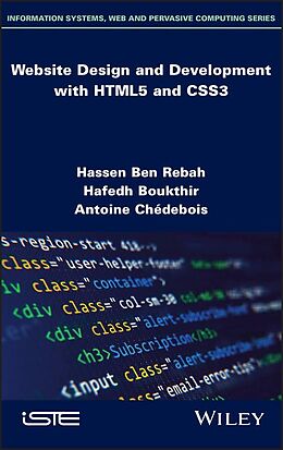 E-Book (pdf) Website Design and Development with HTML5 and CSS3 von Hassen Ben Rebah, Hafedh Boukthir, Antoine Chedebois