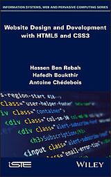 eBook (epub) Website Design and Development with HTML5 and CSS3 de Hassen Ben Rebah, Hafedh Boukthir, Antoine Chedebois