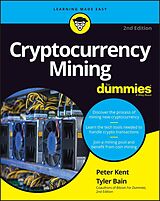 E-Book (pdf) Cryptocurrency Mining For Dummies von Peter Kent, Tyler Bain