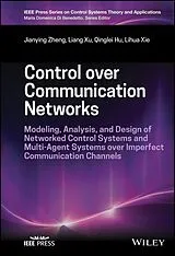 E-Book (epub) Control over Communication Networks von Jianying Zheng, Liang Xu, Qinglei Hu