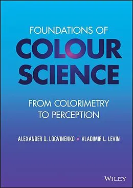 E-Book (pdf) Foundations of Colour Science von Alexander D. Logvinenko, Vladimir L. Levin