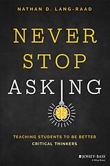E-Book (epub) Never Stop Asking von Nathan D. Lang-Raad