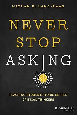 E-Book (epub) Never Stop Asking von Nathan D. Lang-Raad