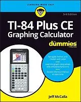 Kartonierter Einband TI-84 Plus CE Graphing Calculator For Dummies von McCalla Jeff