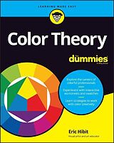 Couverture cartonnée Color Theory For Dummies de Eric Hibit