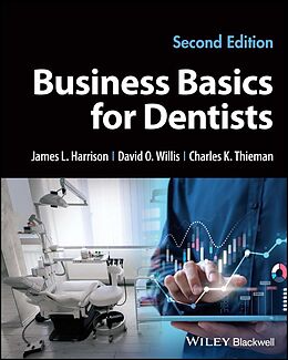 eBook (epub) Business Basics for Dentists de James L. Harrison, David O. Willis, Charles K. Thieman