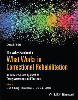 Couverture cartonnée The Wiley Handbook of What Works in Correctional Rehabilitation de Leam A. (Forensic Psychology Practice Ltd, Craig