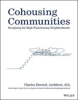 E-Book (epub) Cohousing Communities von Charles Durrett, Jingling Yang, Alex Lin