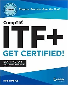 E-Book (epub) CompTIA ITF+ CertMike: Prepare. Practice. Pass the Test! Get Certified! von Mike Chapple