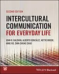 E-Book (epub) Intercultural Communication for Everyday Life von John R. Baldwin, Alberto González, Nettie Brock