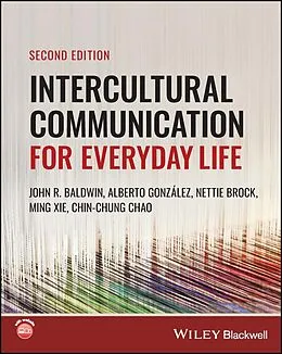 E-Book (epub) Intercultural Communication for Everyday Life von John R. Baldwin, Alberto González, Nettie Brock