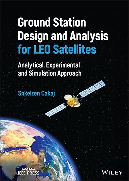 eBook (pdf) Ground Station Design and Analysis for LEO Satellites de Shkelzen Cakaj