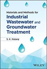 Livre Relié Materials and Methods for Industrial Wastewater and Groundwater Treatment de S. K. Nataraj